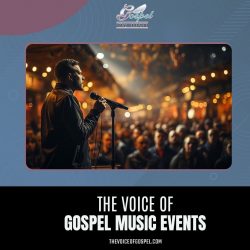 Experience Divine Harmony: The Voice of Gospel Music Events