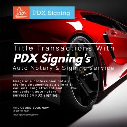 Title Transactions with PDX Signings Auto Notary and Document Signing Services