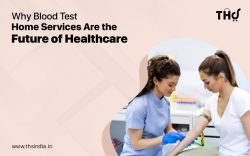 Why Blood Test Home Services Are The Future Of Healthcare