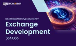 Decentralized Cryptocurrency Exchange Development: A Quick Guide