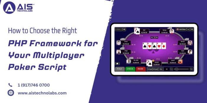 How to Choose the Right PHP Framework for Your Multiplayer Poker Script
