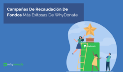 Campañas de Recaudación de Fondos Exitosas de WhyDonate [Actualizado para 2023]