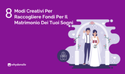 8 Idee di Raccolta Fondi per Matrimoni di Tendenza
