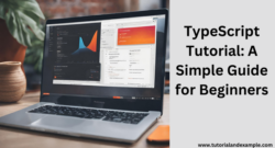 TypeScript Tutorial: A Simple Guide for Beginners