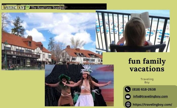 Fun Family Vacations