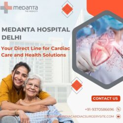 Medanta Hospital Delhi:Your Direct Line for Cardiac Care and Health Solutions