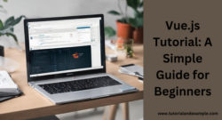 Vue.js Tutorial: A Simple Guide for Beginners