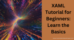 XAML Tutorial for Beginners: A Simple Guide to Start