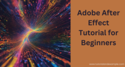 Adobe After Effects Tutorial for Animations: Transform Your Skills Today