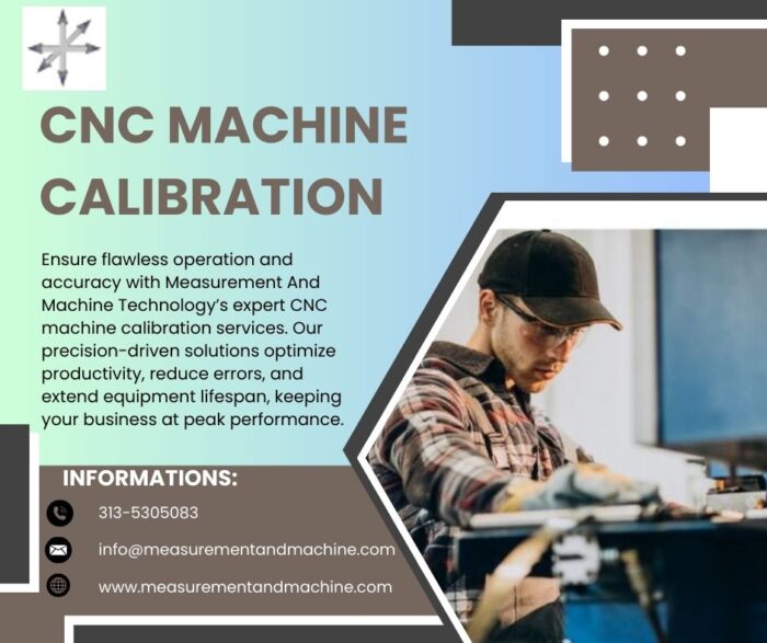 Precise CNC Machine Calibration for Optimal Performance by Measurement And Machine Technology