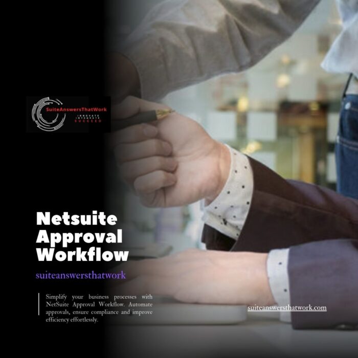 Simplify Processes with NetSuite Approval Workflow