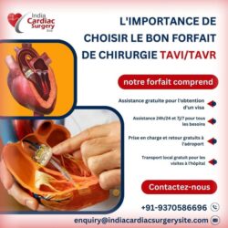 L’importance de choisir le bon forfait de chirurgie Tavi/Tavr