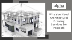 Why Architectural Drawings Are Key to Great Designs