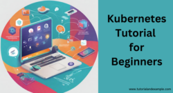 Kubernetes Tutorial for Beginners: A Simple Guide