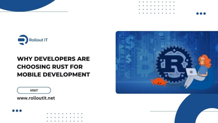 Why Developers are Choosing Rust for Mobile Development
