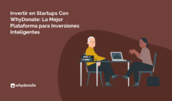 WhyDonate: La mejor plataforma para invertir en startups