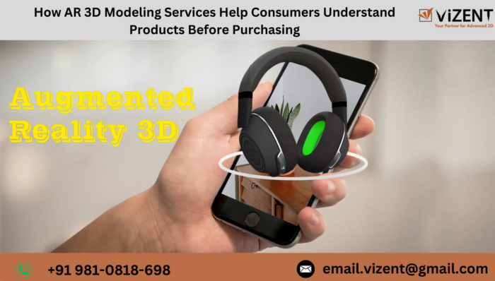 How AR 3D Modeling Services Help Consumers Understand Products Before Purchasing