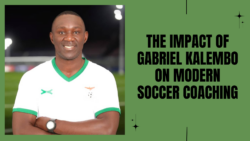 The Impact of Gabriel Kalembo on Modern Soccer Coaching