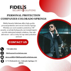 Top Personal Protection Companies in Colorado Springs | Fidelis Security Solutions