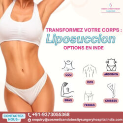 Transformez votre corps : les options de liposuccion en Inde