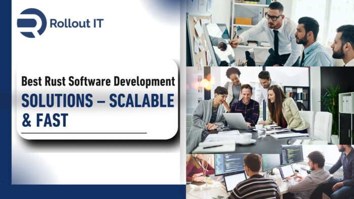 Best Rust Software Development Solutions – Scalable & Fast