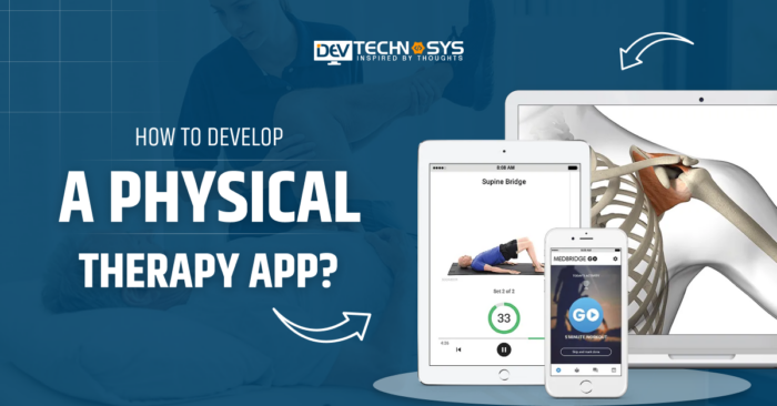 Develop a Physical Therapy App