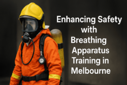 Enhancing Safety with Breathing Apparatus Training in Melbourne