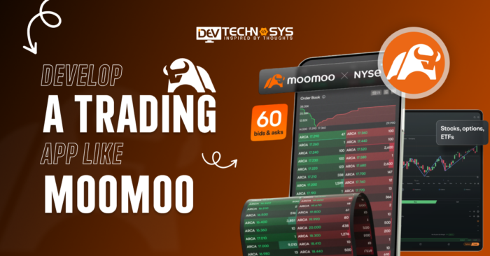 Develop a Trading App Like Moomoo