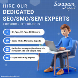 Hire our dedicated SEO, SEM, and SMO experts – Swayam Infotech
