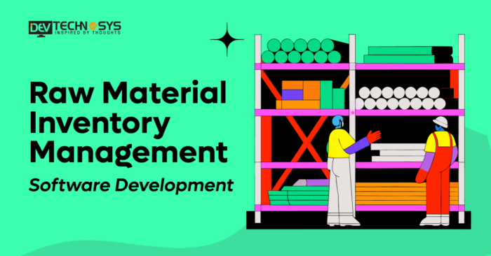 Raw Material Inventory Management Software Development In 2025