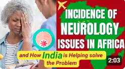 Incidence of Neurology Issues in Africa and How India is Helping solve the Problem