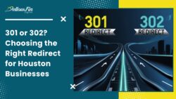 Redirect Decisions: 301 vs 302 for Houston Companies
