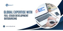 Global Expertise with Full-Stack Development Outsourcing