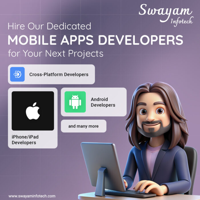 Hire Our Dedicated Mobile App Developer – Swayam Infotech