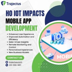 Revolutionizing Connectivity: How IoT is Transforming Mobile Development at Trajectus