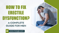 How to Fix Erectile Dysfunction? A Complete Guide for Men