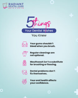 5 Truths Your Dentist Wants You to Know