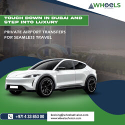 Private transfer in dubai | Wheels Of Avalon