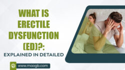 What is Erectile Dysfunction (ED)?: Explained in Detailed