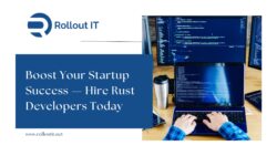 Boost Your Startup Success — Hire Rust Developers Today