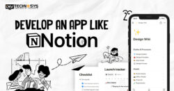 How To Develop An App Like Notion?