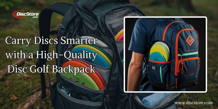 Carry Discs Smarter with a High-Quality Disc Golf Backpack