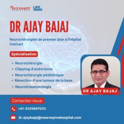 Dr Ajay Bajaj : Meilleur neurochirurgien à l’hôpital Wockhardt, Mumbai