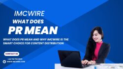Discover What Does PR Mean and Why IMCWire Is the Key to Unlocking Your Brand’s Potential