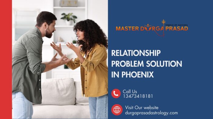 Relationship Problem Solution in Phoenix – Fix Love Conflicts Spiritually
