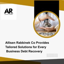 Allisen Rabbinek Co Provides Tailored Solutions for Every Business Debt Recovery
