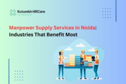 Manpower Supply Services in Noida: Industries Most Benefited