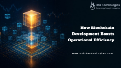 How Blockchain Development Boosts Operational Efficiency