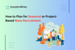 How to Prepare for Seasonal or Project-Based Mass Hiring