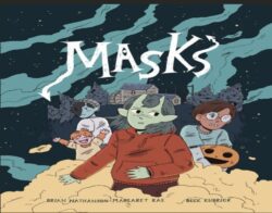 Masks: A Graphic Novel